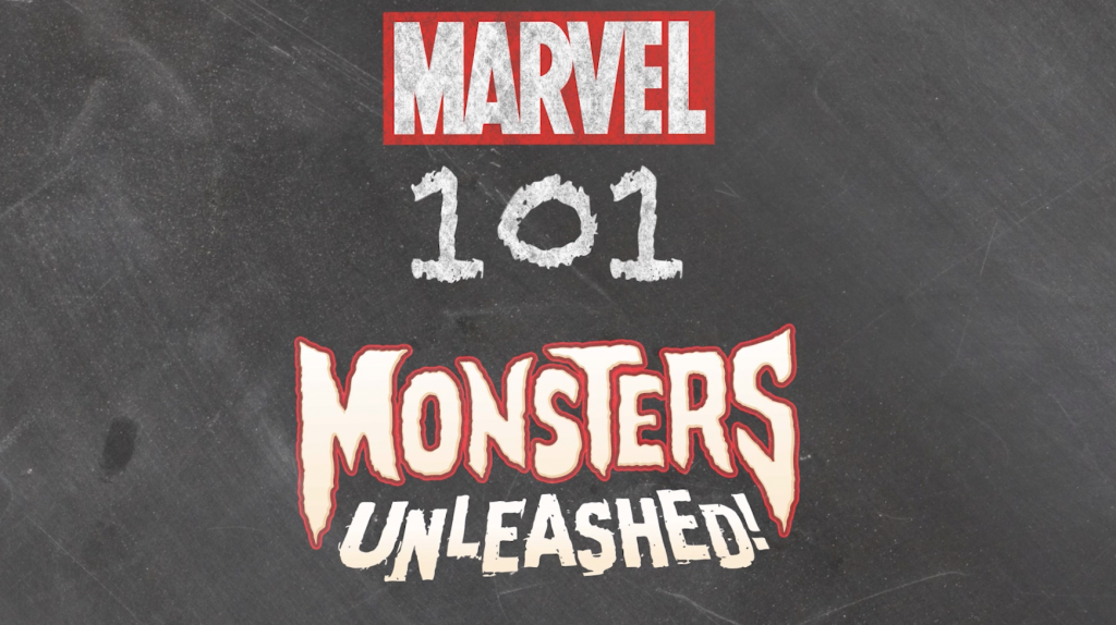 Marvel 101_MonstersUnleashed